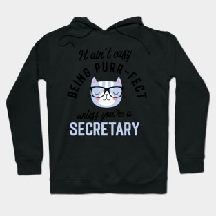 Secretary Cat Gifts for Cat Lovers - It ain't easy being Purr Fect Hoodie